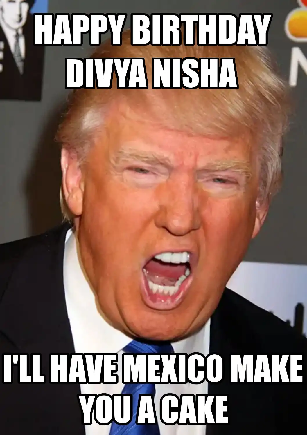 Happy Birthday Divya nisha Mexico Make You A Cake Meme
